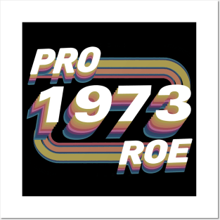 Pro Roe | 1973 Retro Posters and Art